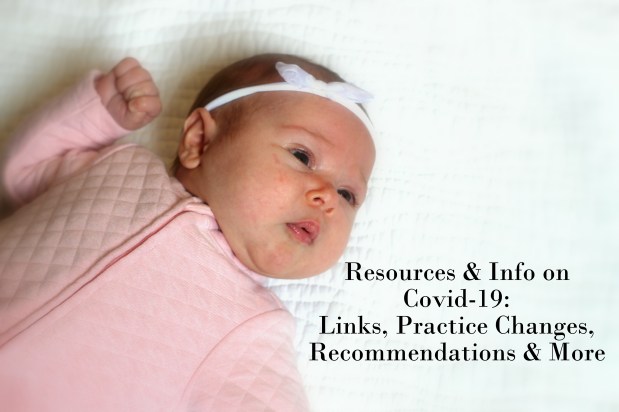 Resources and Info on COVID-19: Links, Practice Changes, Recommendations &&nbsp;More